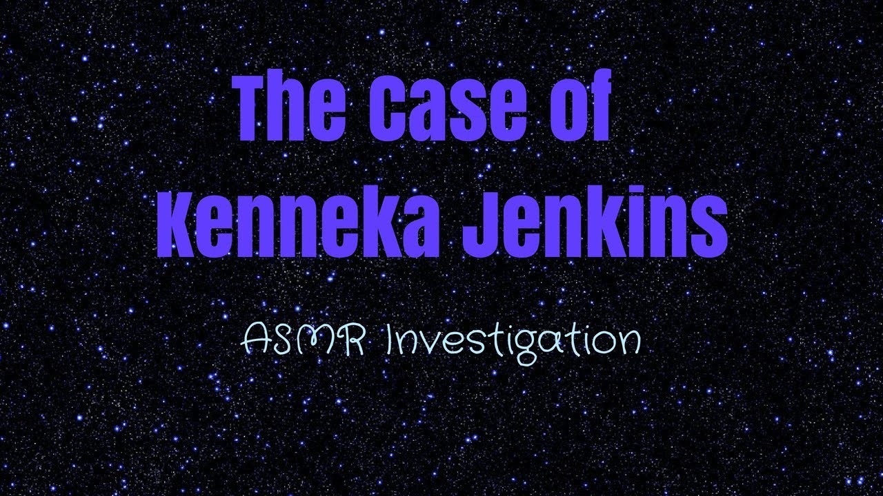 True Crime ASMR: The Case of Kenneka Jenkins