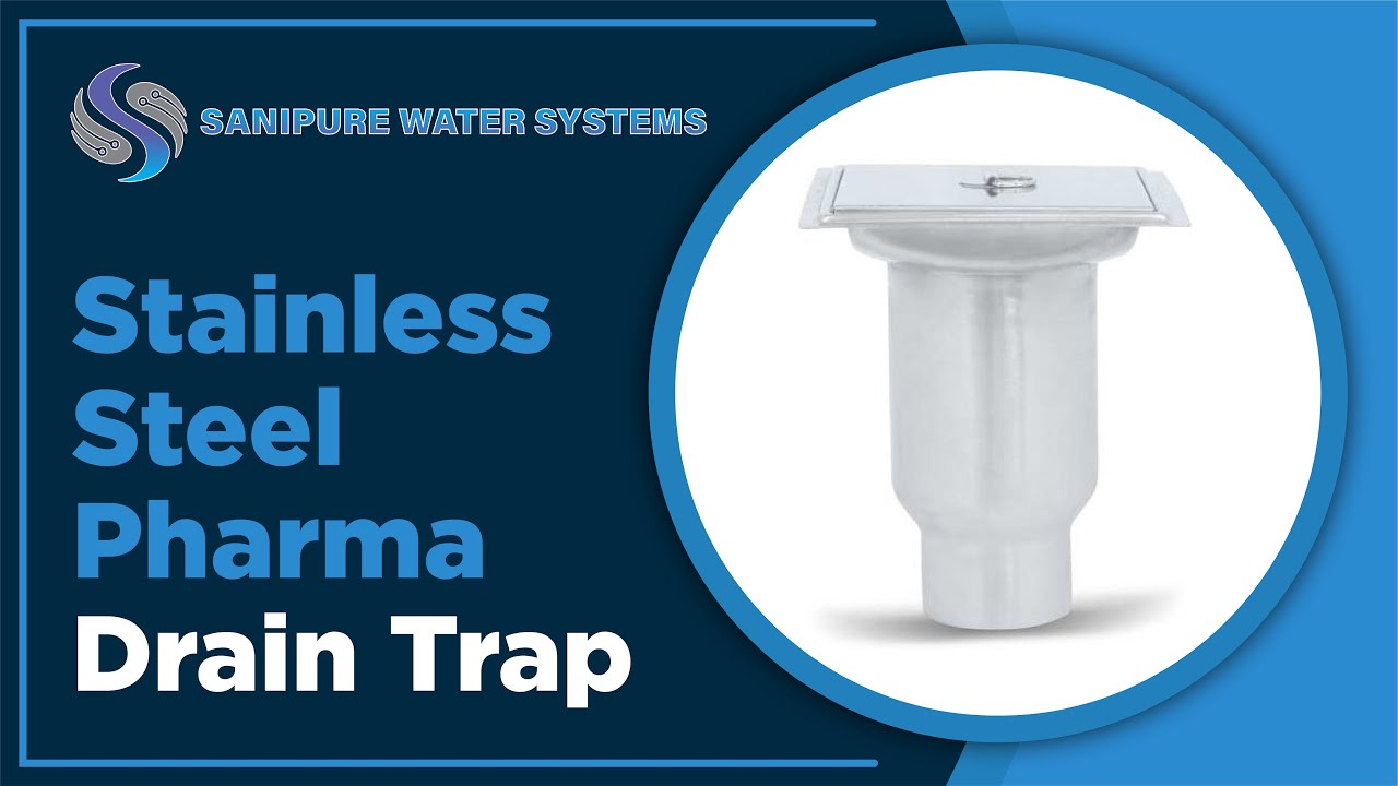 Stainless Steel Pharma Drain Trap | Sanipure Systems