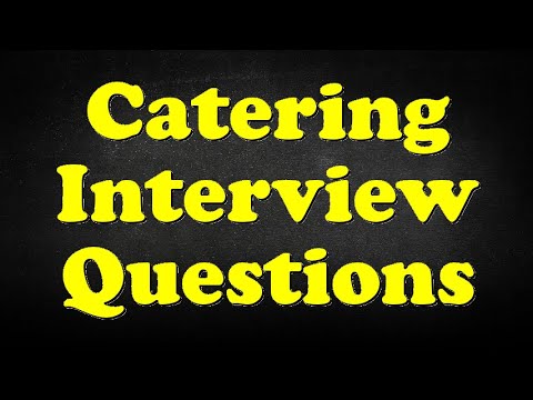 Catering Job Interview Questions Answers