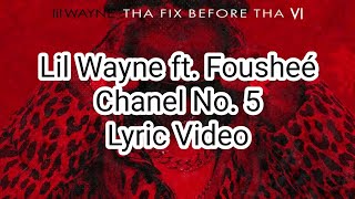 Lil Wayne ft. Fousheé - Chanel No. 5 (Lyric Video)