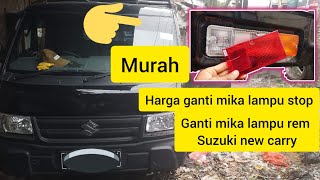 HARGA, GANTI MIKA LAMPU STOP, MIKA LAMPU REM, SUZUKI NEW CARRY