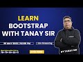 Learn Bootstrap With Tanay Sir | CodeSquadz