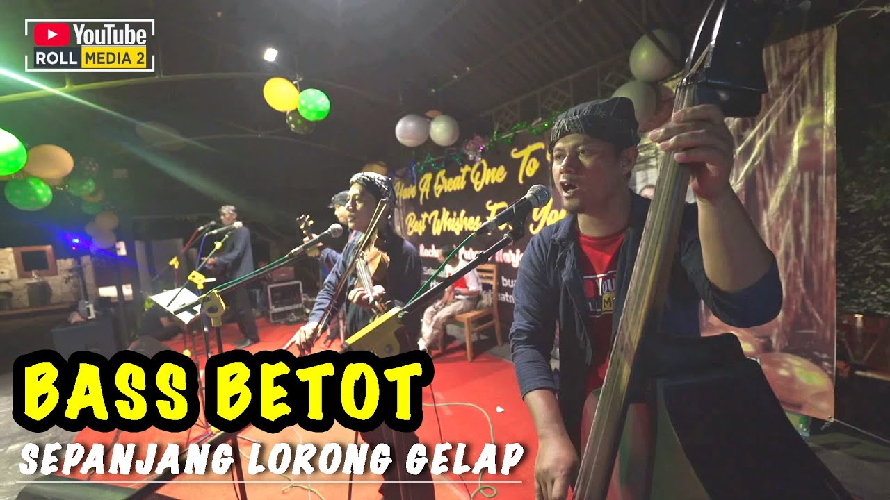 BASS BETOT Contrabass Cam View - Sepanjang Lorong Gelap - Astro ...