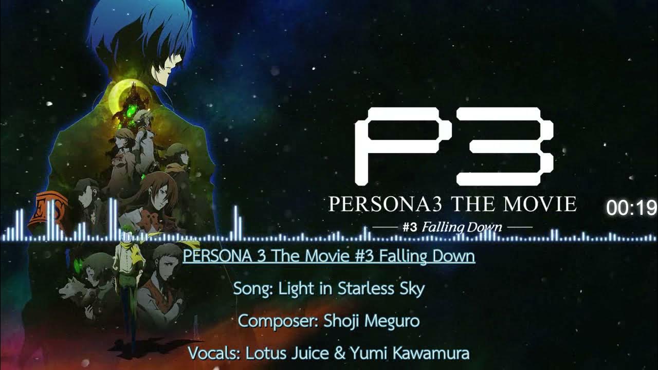Persona 3 The Movie No 3 Falling Down [Lyrics] PERSONA 3 The Movie #3 Falling Down - Light in Starless Sky