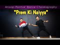 Prem ki naiyya  dance  anoop parmar dance choreography  ftprashant thapa