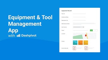 Streamline Equipment & Tool Management with Dashpivot: Track, Manage & Save Time
