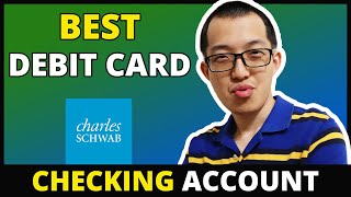 BEST DEBIT CARD: Charles Schwab DEBIT CARD REVIEW: Charles Schwab Checking Account