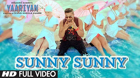 "Sunny Sunny Yaariyan" Full Video Song (Film Version) |Divya Khosla Kumar|Himansh Kohli, Rakul Preet