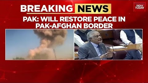 Pakistan Blames India For Taliban Clash, Says Peace Will Be Restored Between Pakistan & Afghanistan