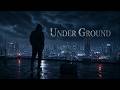 UNDER GROUND | 映画音楽 Original Cinematic Music | SCENE ZERO ADRENALINE PEAK