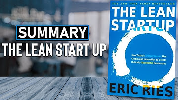 The Lean Startup SUMMARY by Eric Ries - How Constant Innovation Creates Successful Businesses
