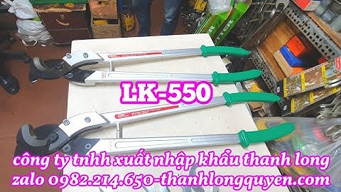 KÌM CẮT CÁP OPT LK-550 NGUYỄN HỒNG THIỆN
