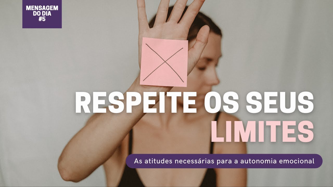 Mensagem 05 Você tem respeitado os seus limites? YouTube Mensagem 05 Você tem respeitado os seus limites? YouTube