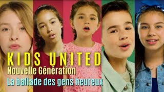 Kids United Nouvelle Génération - La ballade des gens heureux (video clip edit)
