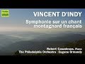 Vincent d'Indy： Symphonie sur un chant montagnard français (Symphonie cévenole)