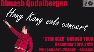 Dimash Qudaibergen - Stranger Hong Kong solo concert 12/23/2023 - Entire [4K Fancam 1080p HD]
