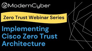 Implementing Cisco Zero Trust Architecture