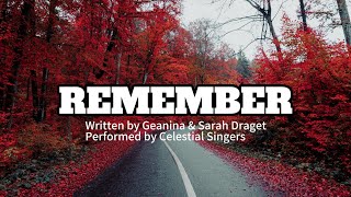 Remember | Words & Music by Geanina & Sarah Draget | Celestial Singers