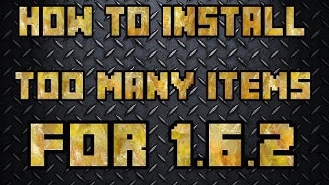 Minecraft 1.6.2 - How To Install Too Many Items Mod And Showcase
