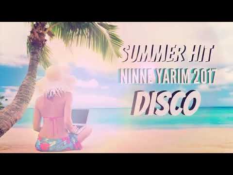 BU YAYIN XITI 2017 - NINNE YARIM - DISCO VERSION - SUPER SUMMER HIT CLUB MIX AZERI