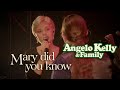 Angelo kelly  family  mary did you know live 2022