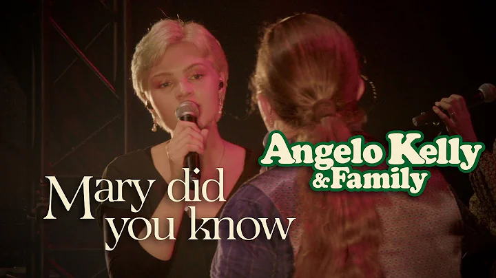 Angelo Kelly & Family - Mary Did You Know (Live 20...