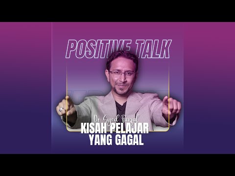 Positive Talk | Kisah Pelajar Yang Gagal