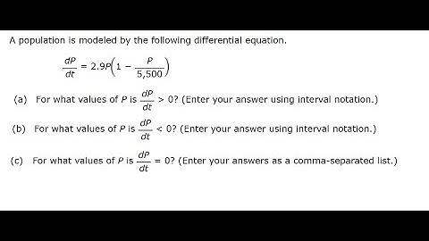 Calculus: A population is modeled by the following differential equation. dP/dt ​ =2.9P(1− P/5500 )