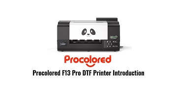 Procolored F13 Pro DTF Printer Introduction