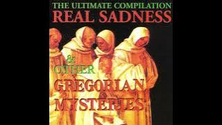 Real Sadness & Other Gregorian Mysteries