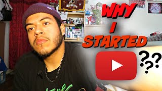 THE REASON WHY I STARTED YOUTUBE!