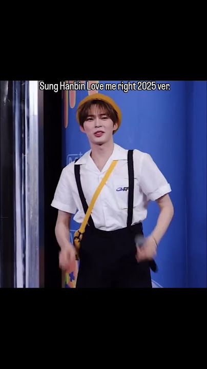 From the latest MCD bts video we got the 2025 ver. of Sung Hanbin's iconic bp Love Me Right #성한빈