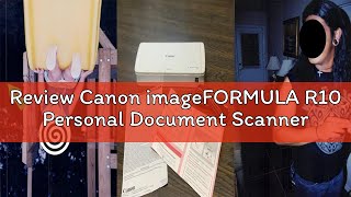 Review Canon imageFORMULA R10 Personal Document Scanner