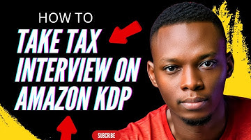 How to Complete Tax Information on Amazon KDP