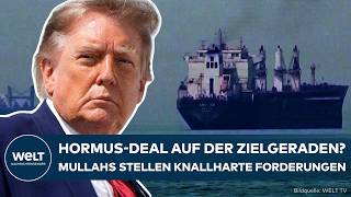 IRAN-KRIEG: Hormus-Deal auf der Zielgeraden? Mullah-Regime stellt knallharte Forderungen an Trump