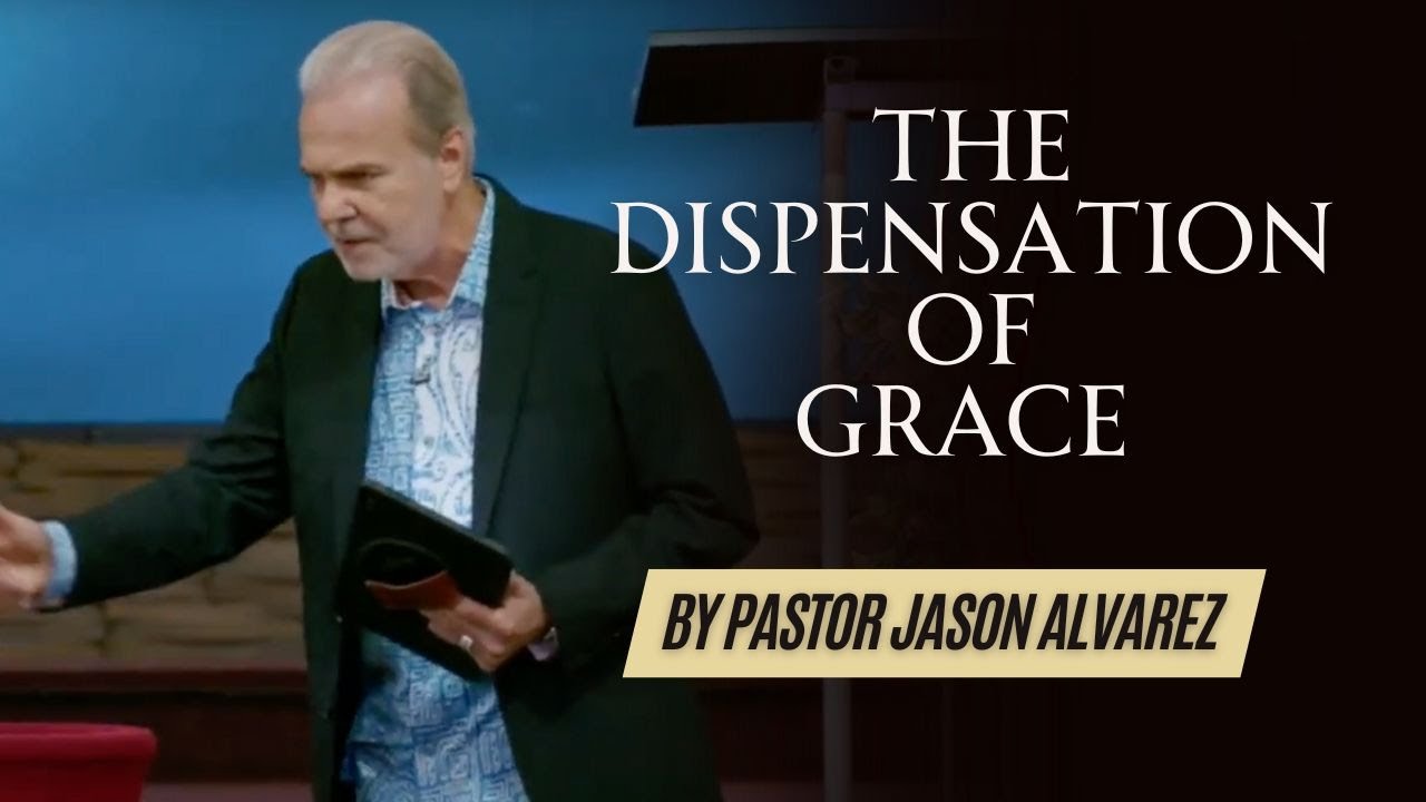 The Dispensation of Grace