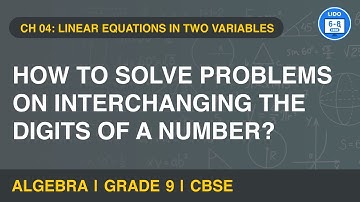 Framing  linear equations from word problems | Linear Equations in two variables | Maths | Class 9