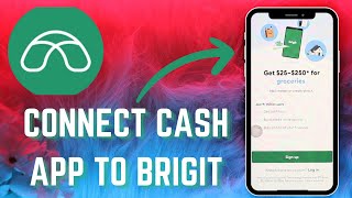 Can You Connect Cash App to Brigit? Here's What You Need to Know - 2025