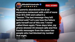 My parents abandoned me at an expensive restaurant with a bill of more than $12,000 and called it...