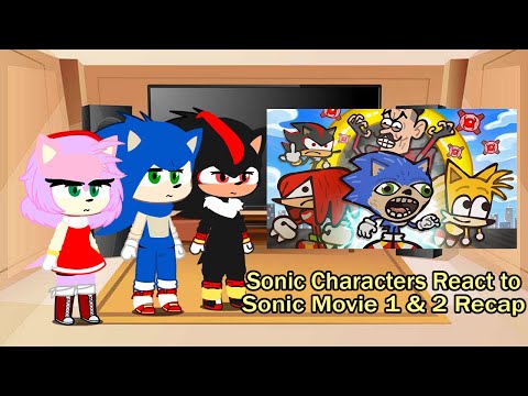 Sonic Characters react to The Ultimate “Sonic The Hedgehog Movie 1 & 2” Recap Cartoon