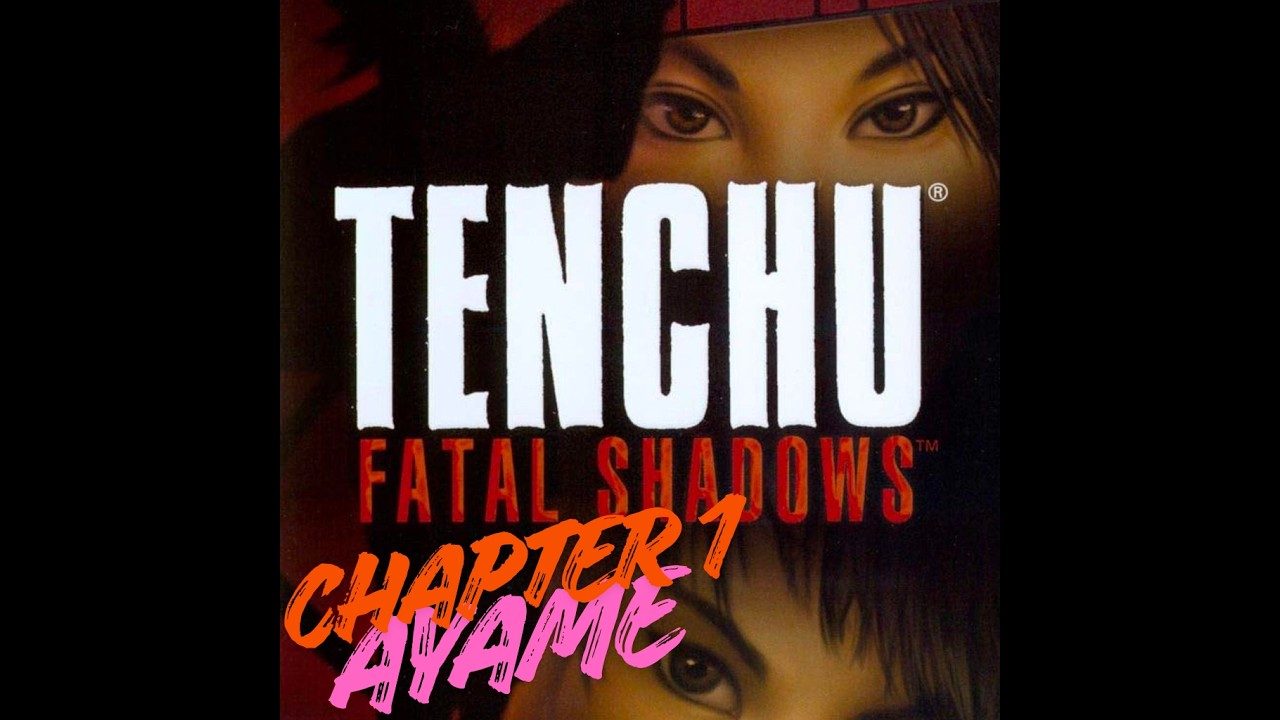TENCHU Fatal Shadow Gameplay – Chapter 1