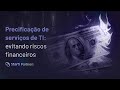 O perigo financeiro do MSP: como precificar meus produtos e serviços de TI de maneira correta?
