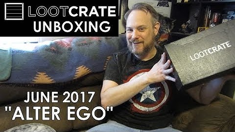 Loot Crate Unboxing June 2017 "Alter Ego"