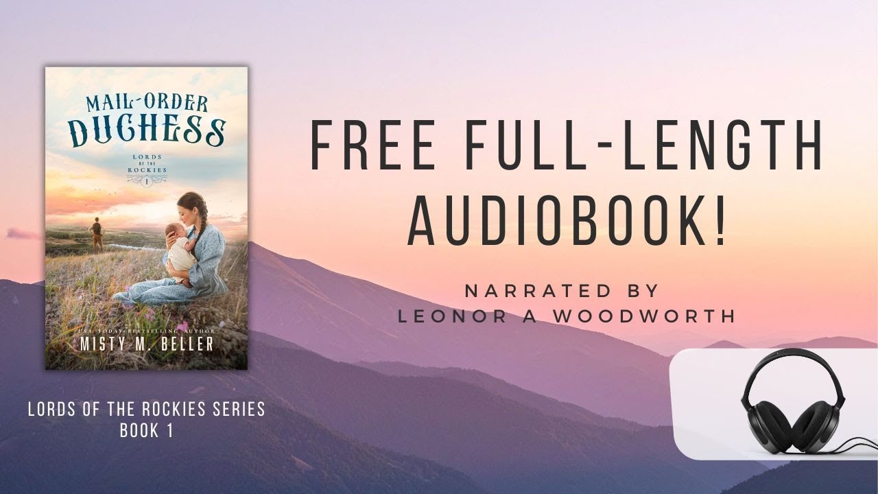 Mail-Order Duchess by Misty M. Beller—full audiobook, read by Leonor A. Woodworth