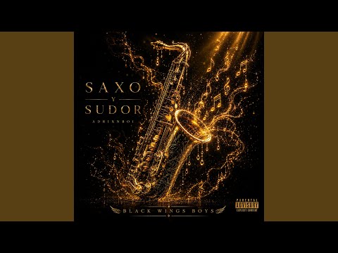 Saxo y Sudor (feat. Adrixnboi)