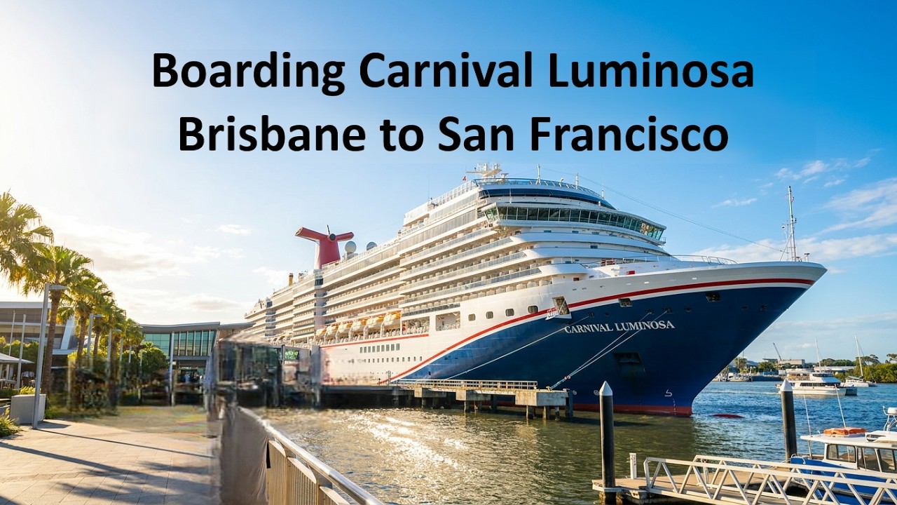 Boarding Carnival Luminosa Brisbane | 22-Day Transpacific Journey Cruise April 2026 🚢