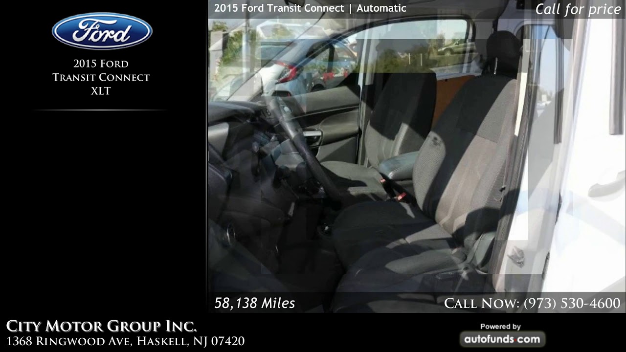 Used 2015 Ford Transit Connect | City Motor Group Inc., Haskell, NJ - SOLD