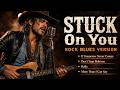 Blues Rock Remix 2026 🎸 Stuck On You - Lionel Richie | Don't Stop Believin - Journey Cover