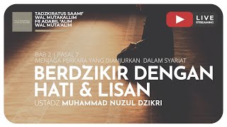 BERDZIKIR DENGAN HATI & LISAN | Tadzkiratus Saami wal mutakallim Fii Adabil’Alim Wal Muta’alim