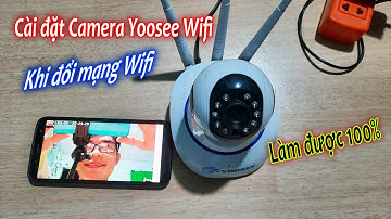 Cài Đặt Camera Yoosee Khi Chuyển Mạng Wifi Hoặc Đổi Mật Khẩu Wifi-Reset Camera Yoosee 3 Râu| NoNo TV